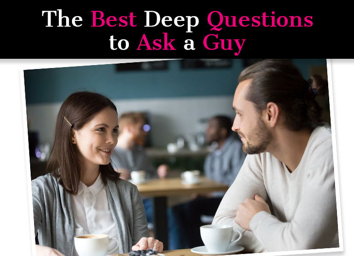 Questions to Ask a Guy to Know Him Deeper
